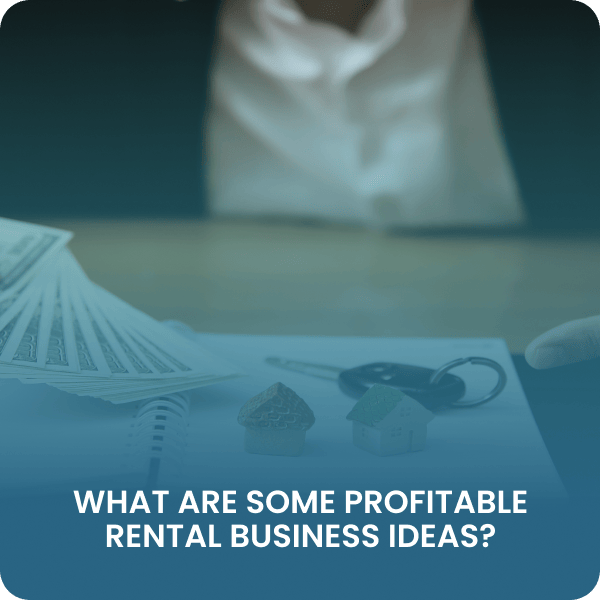 What are some Profitable Rental Business Ideas? Ibiixo